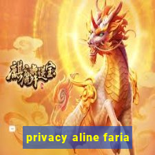 privacy aline faria